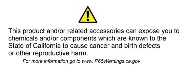 California Prop 65 warning sign about exposure to chemicals causing cancer and reproductive harm. Visit www.P65Warnings.ca.gov for details.