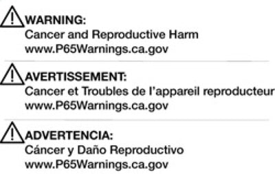 Warning sign for cancer and reproductive harm in English, French, and Spanish. Visit www.P65Warnings.ca.gov for more information.