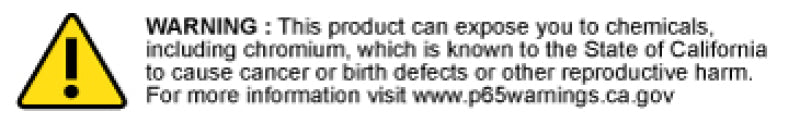 California Prop 65 warning about chemical exposure risks, includes chromium information and link to www.p65warnings.ca.gov for details.