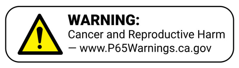 Prop 65 Warning: Cancer and Reproductive Harm - www.P65Warnings.ca.gov