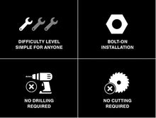 Load image into Gallery viewer, Simple installation guide; bolt-on, no drilling or cutting required icons for car parts.